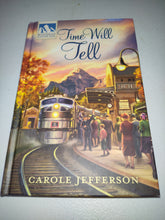 Load image into Gallery viewer, Mysteries of Silver Peak - Time Will Tell by Carole Jefferson (HC/2014)
