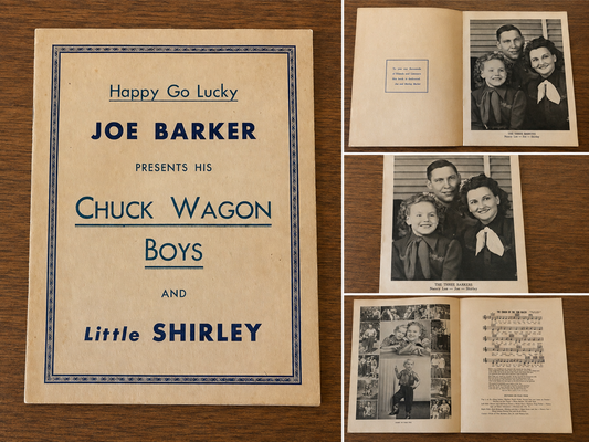 Vintage “Happy Go Lucky” Joe Barker Presents His Chuck Wagon Boys and Little Shirley souvenir picture and song booklet.